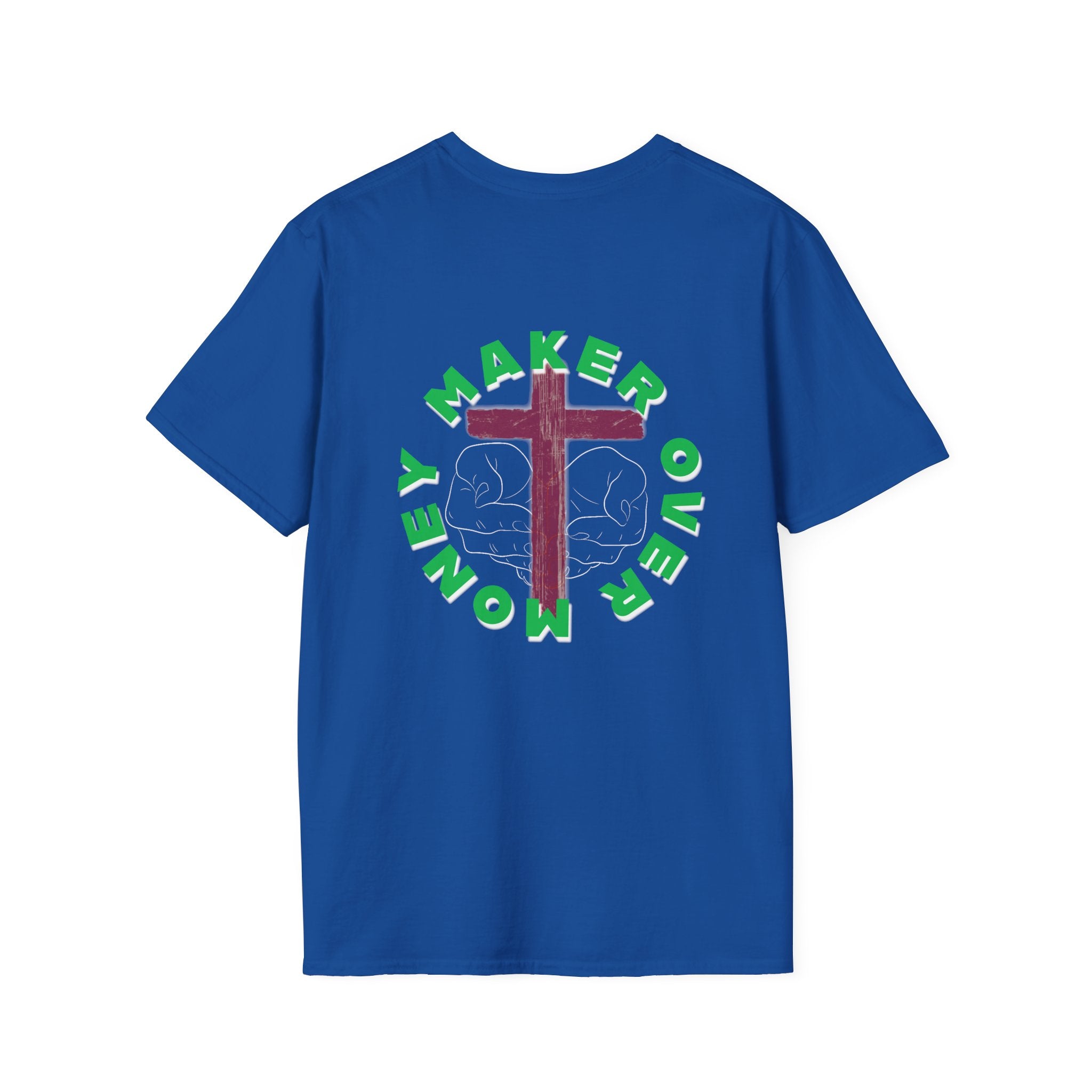 Whats Worth More? Maker Over Money T-Shirt