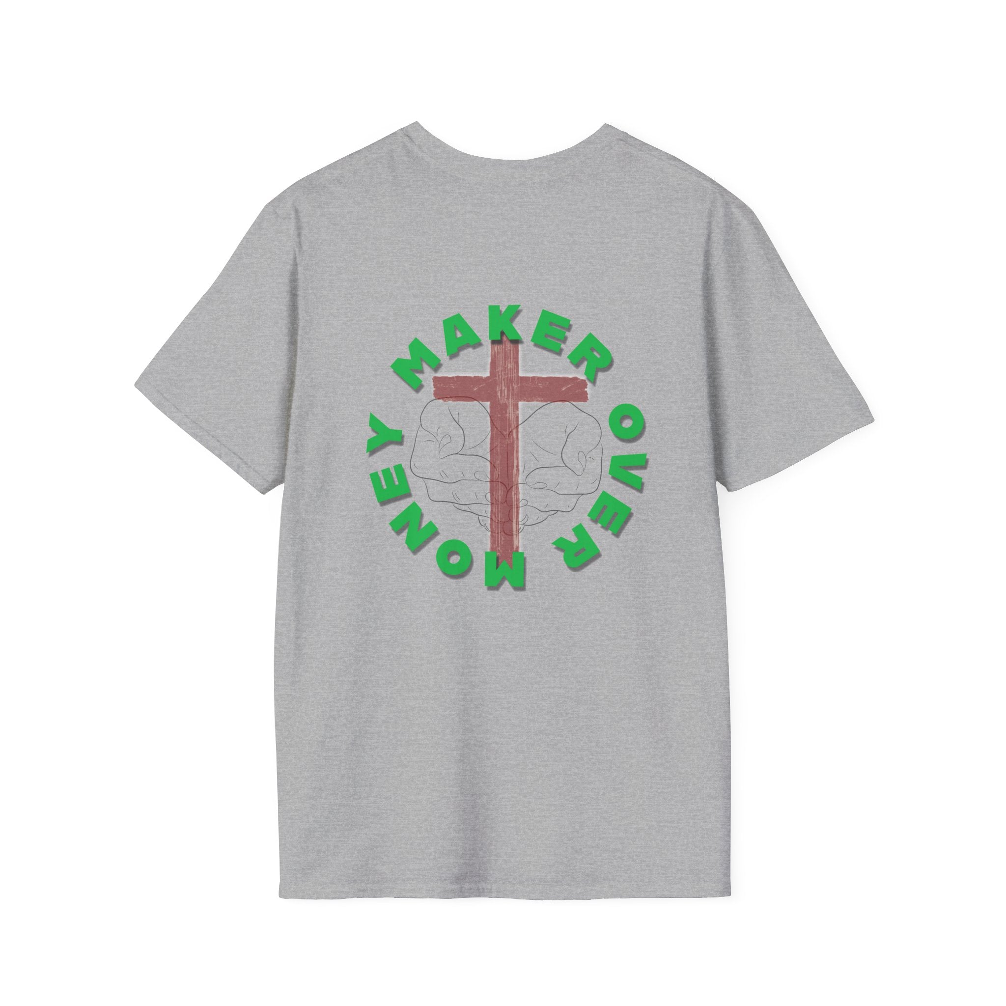 Whats Worth More? Maker Over Money T-Shirt