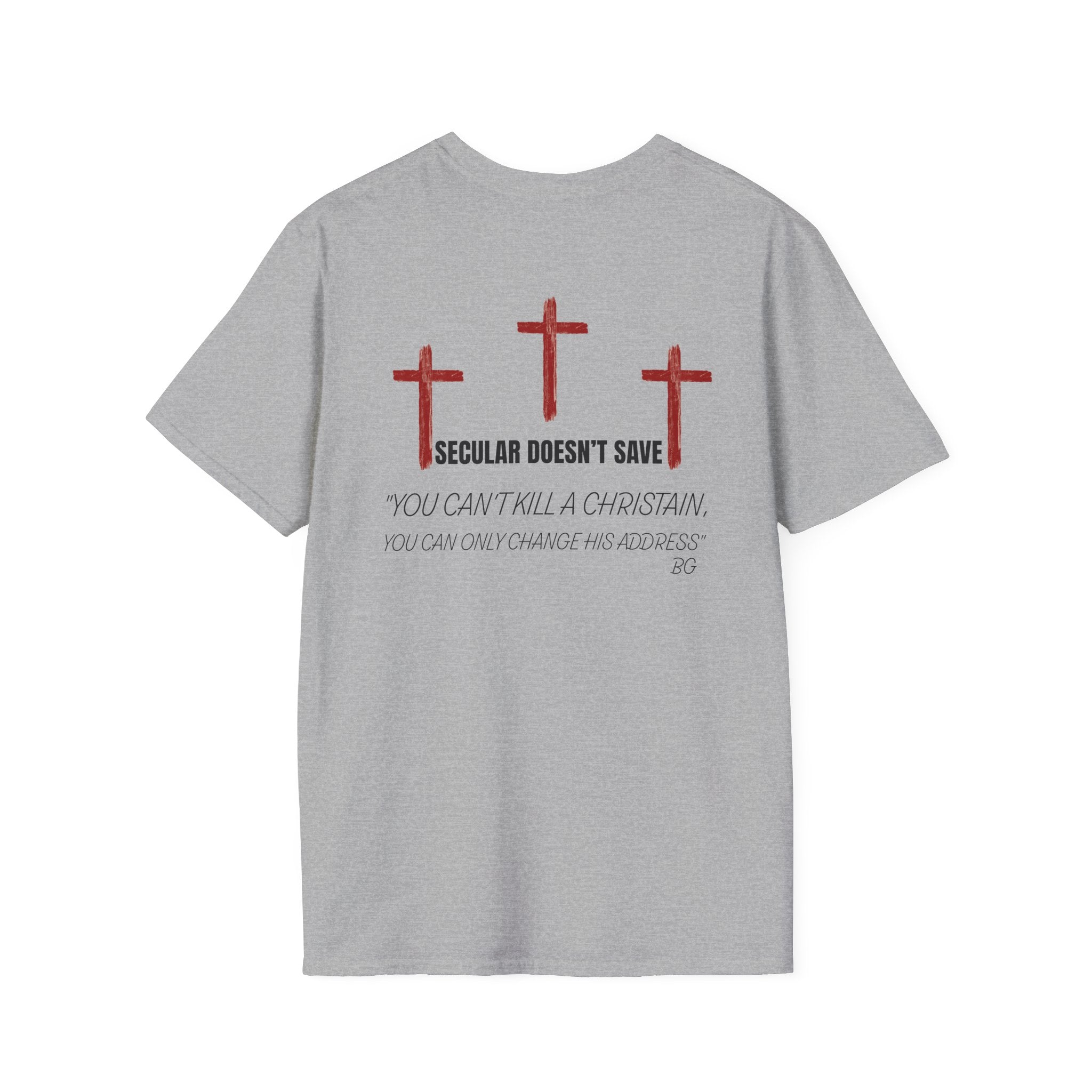 Death, A Change Of Address - You Can't Kill A Christian T-Shirt
