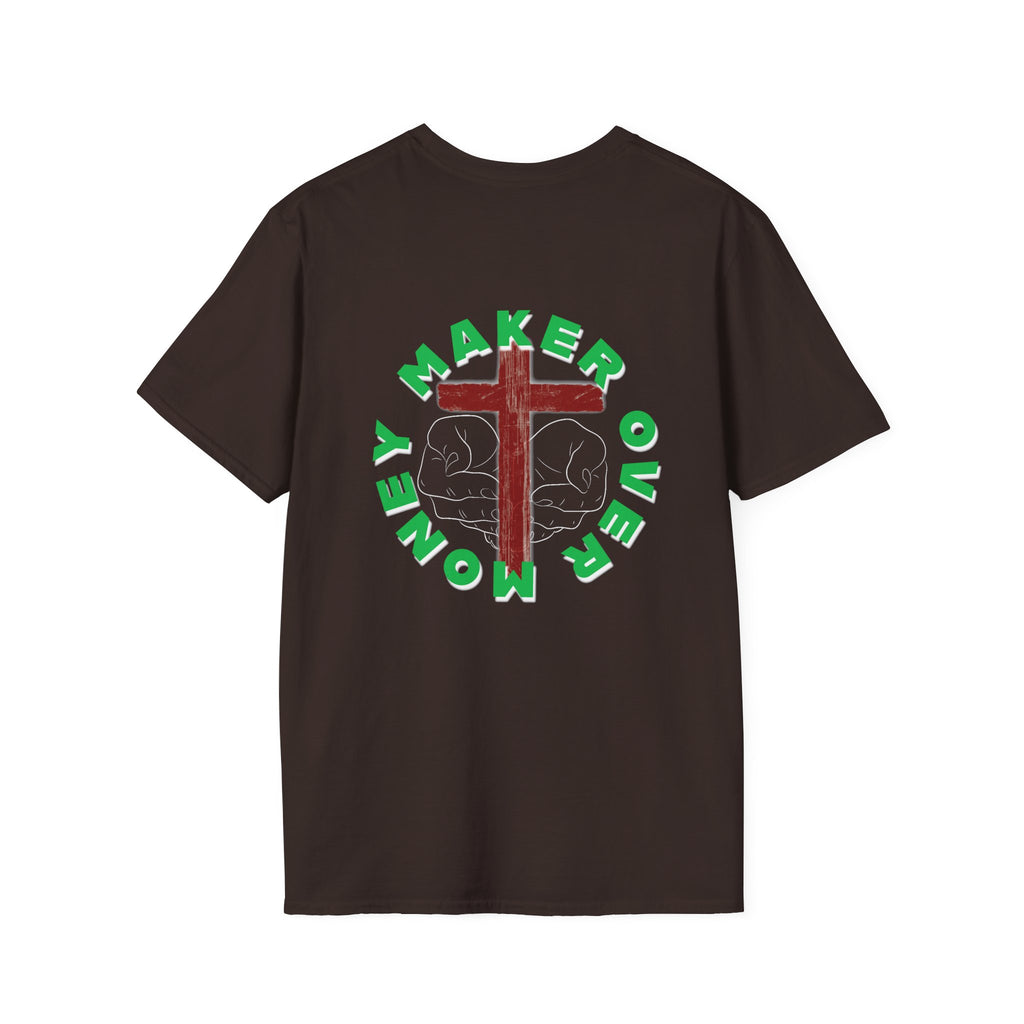 Whats Worth More? Maker Over Money T-Shirt