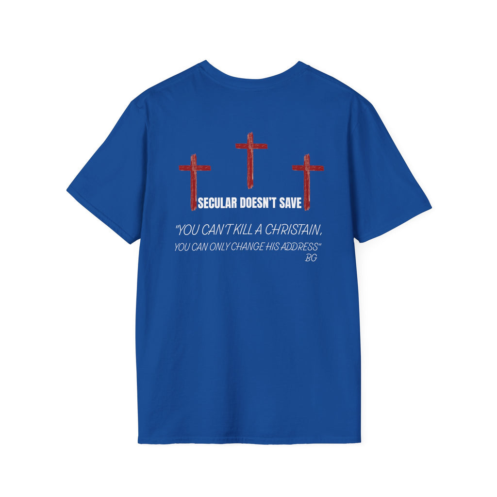 Death, A Change Of Address - You Can't Kill A Christian T-Shirt