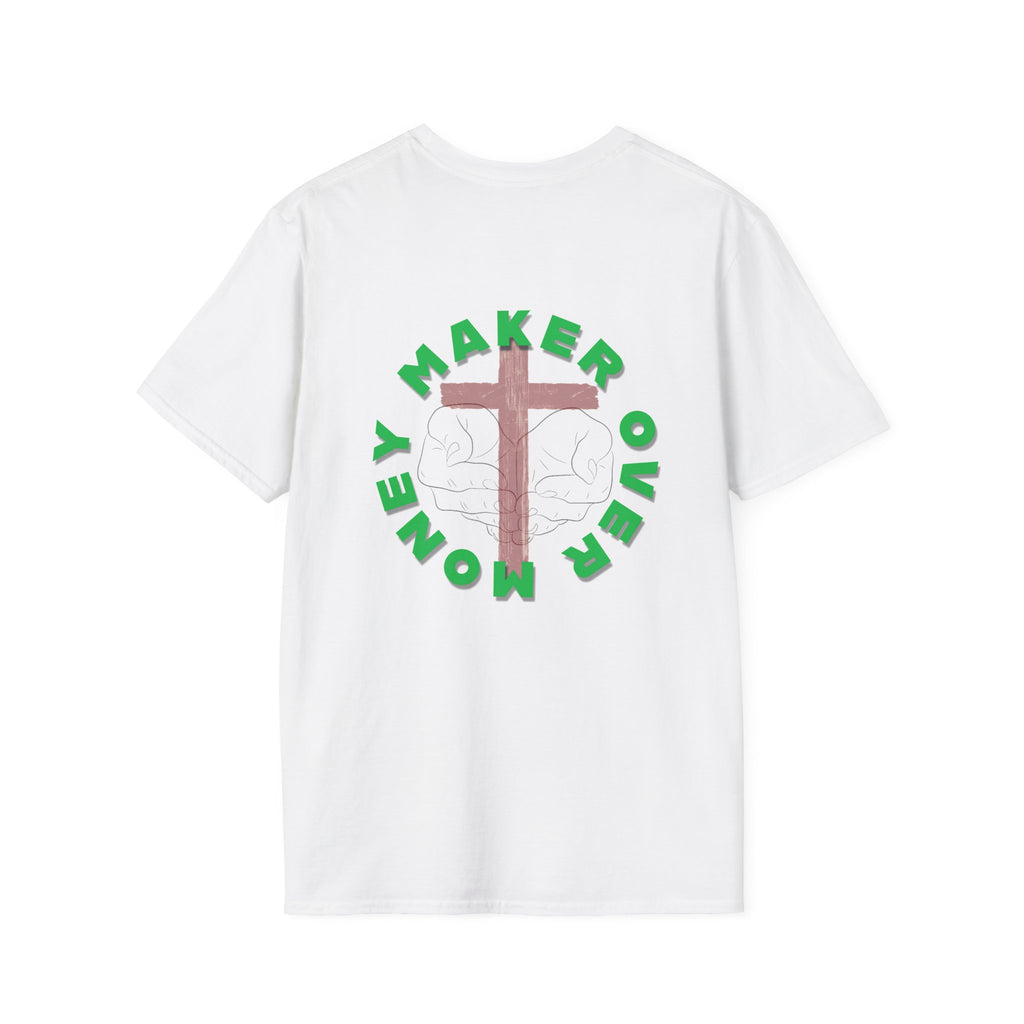 Whats Worth More? Maker Over Money T-Shirt