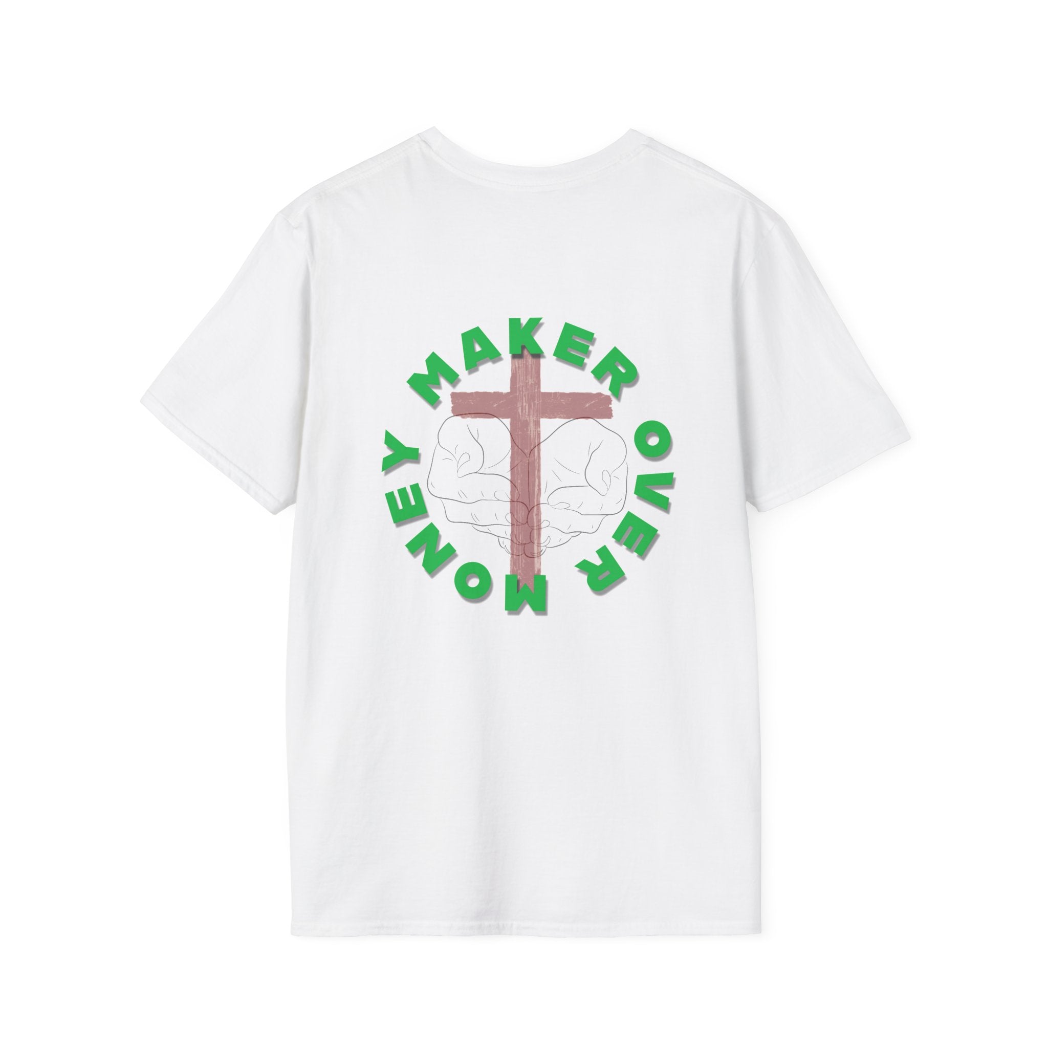 Whats Worth More? Maker Over Money T-Shirt