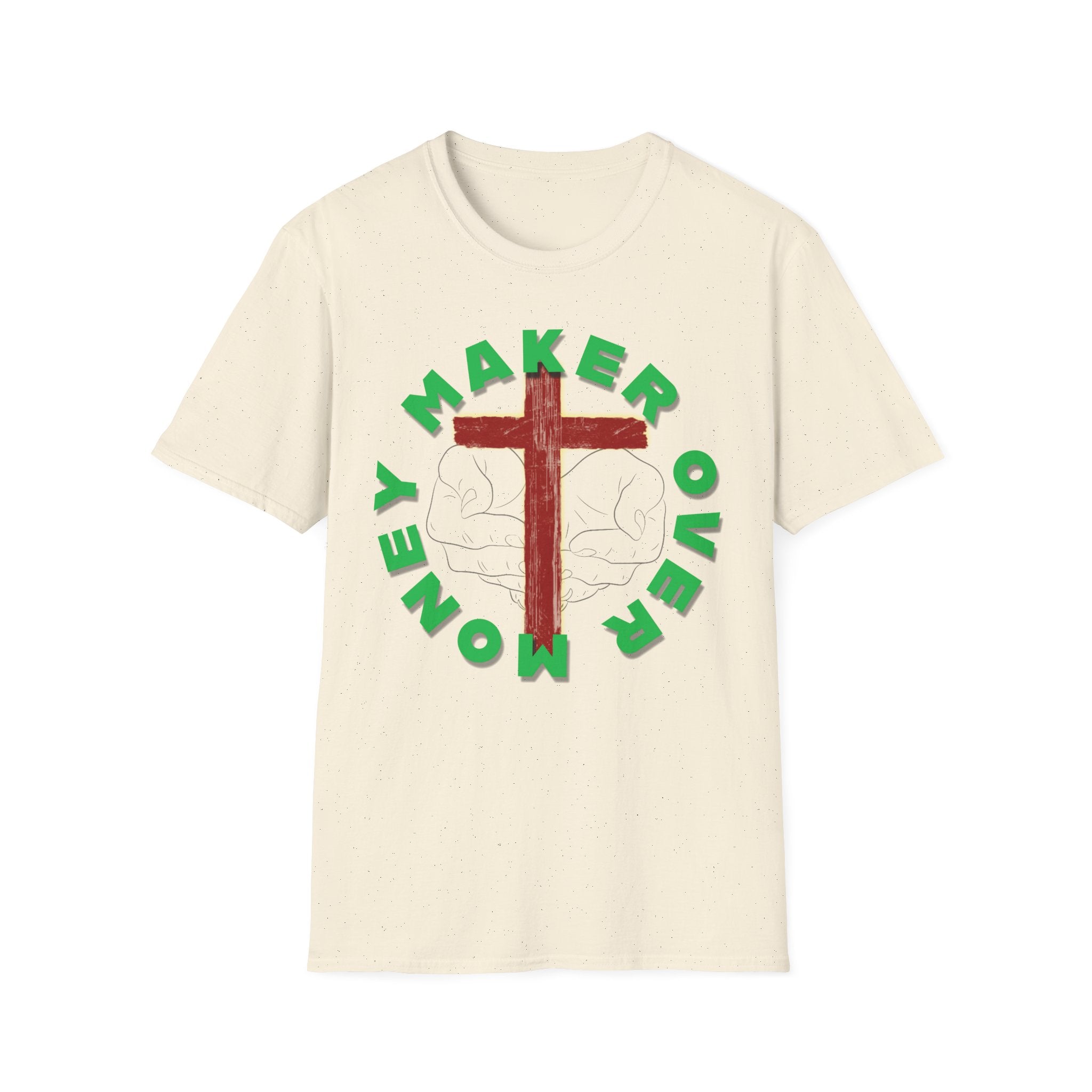 Maker Over Money - Christian T-Shirt