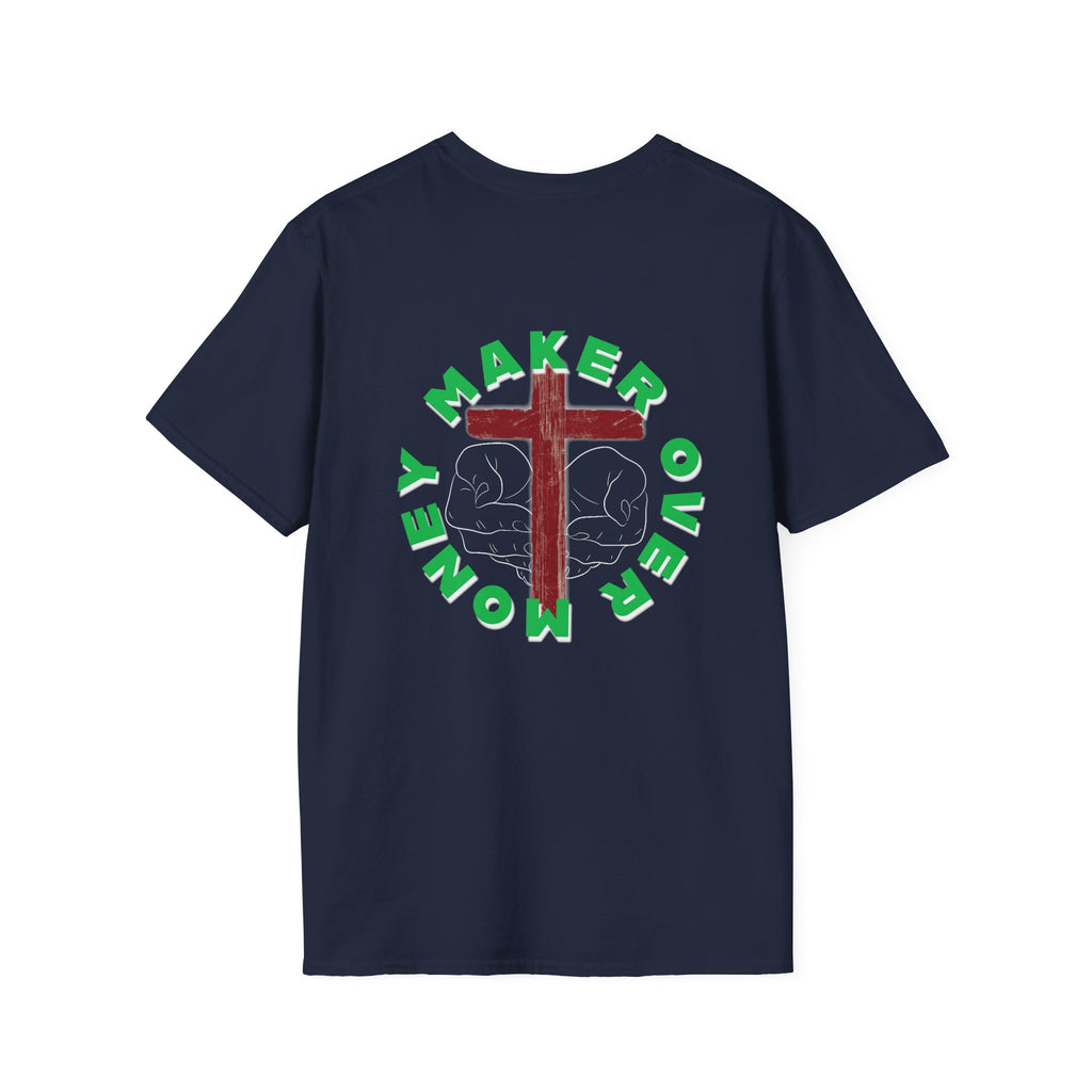 Whats Worth More? Maker Over Money T-Shirt