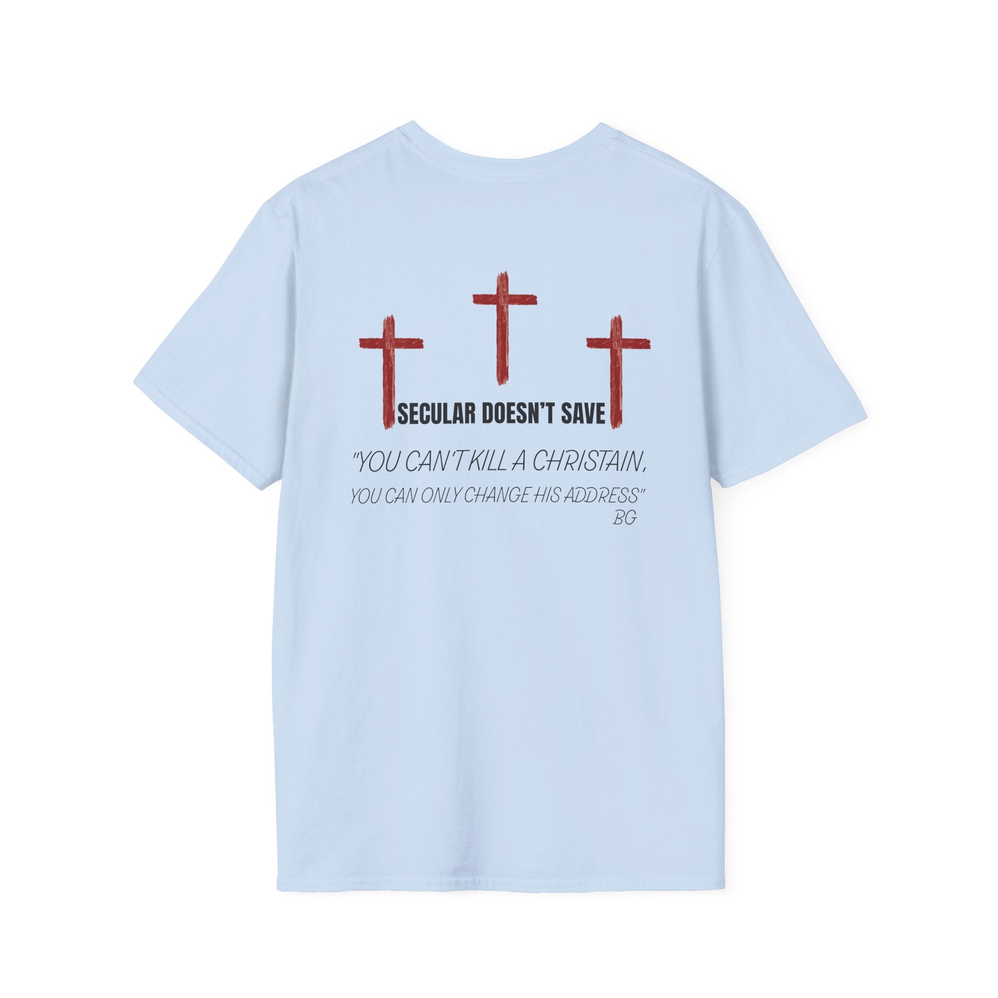 Death, A Change Of Address - You Can't Kill A Christian T-Shirt