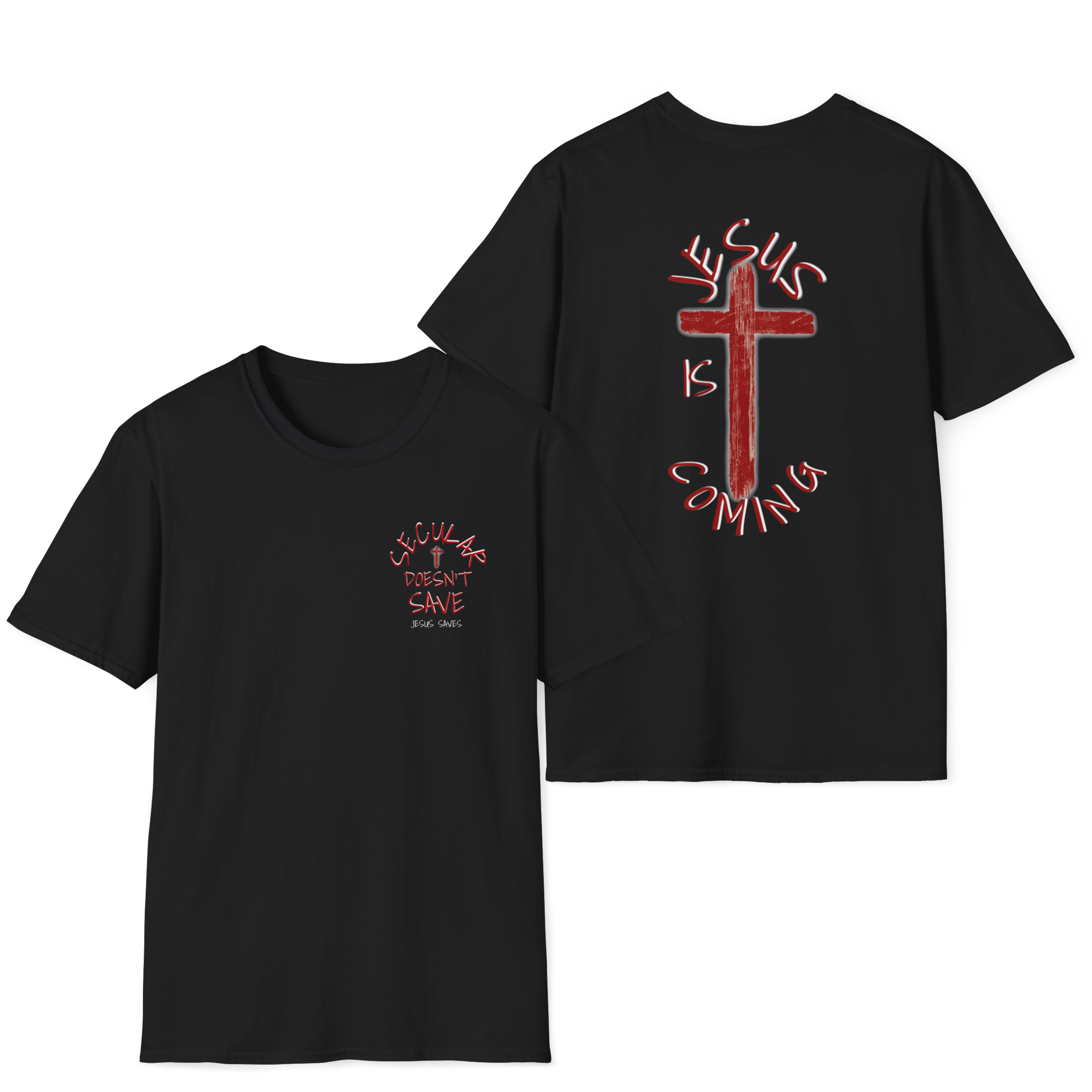 Are you Ready? Secular Doesn't Save / Jesus Is Coming T-Shirt