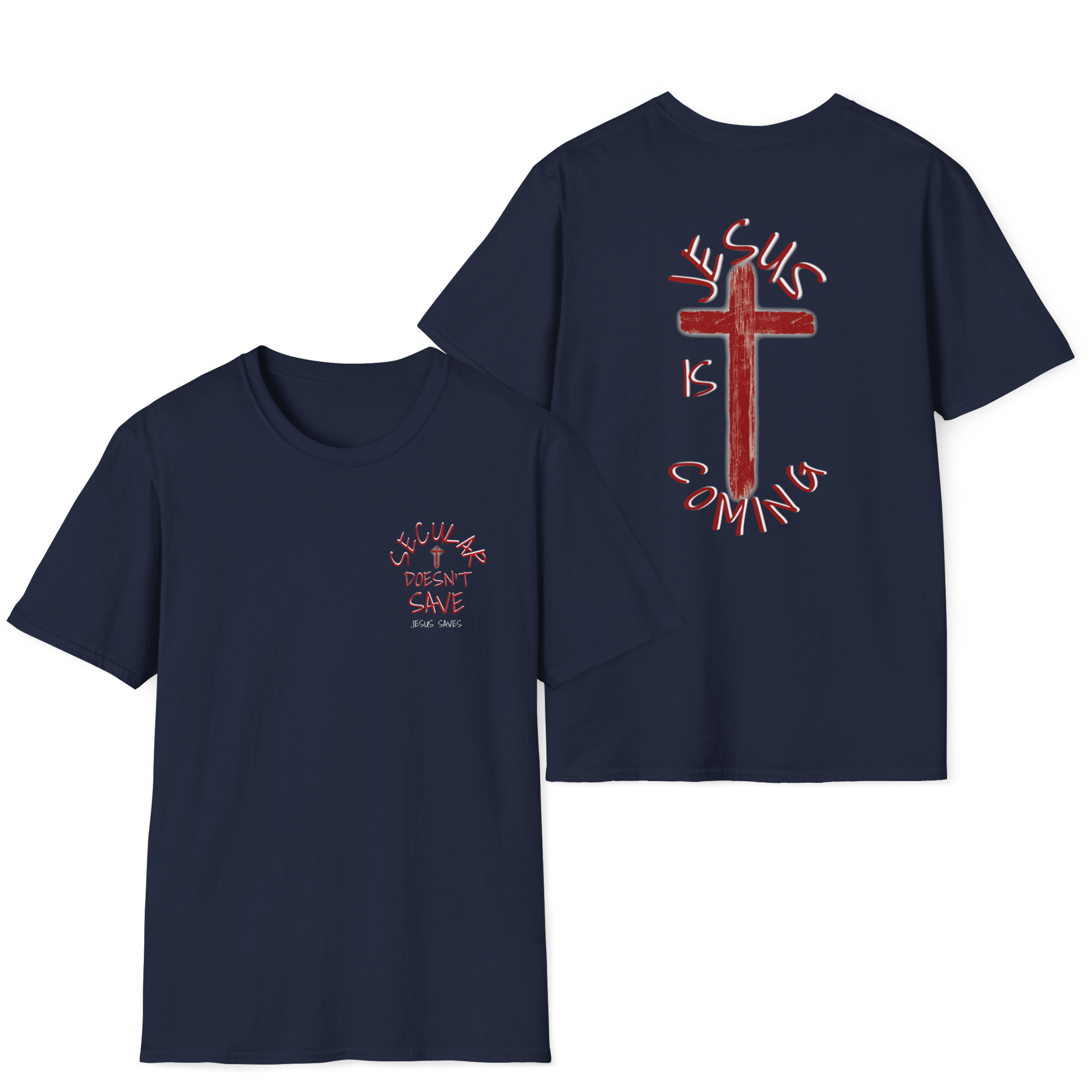 Are you Ready? Secular Doesn't Save / Jesus Is Coming T-Shirt