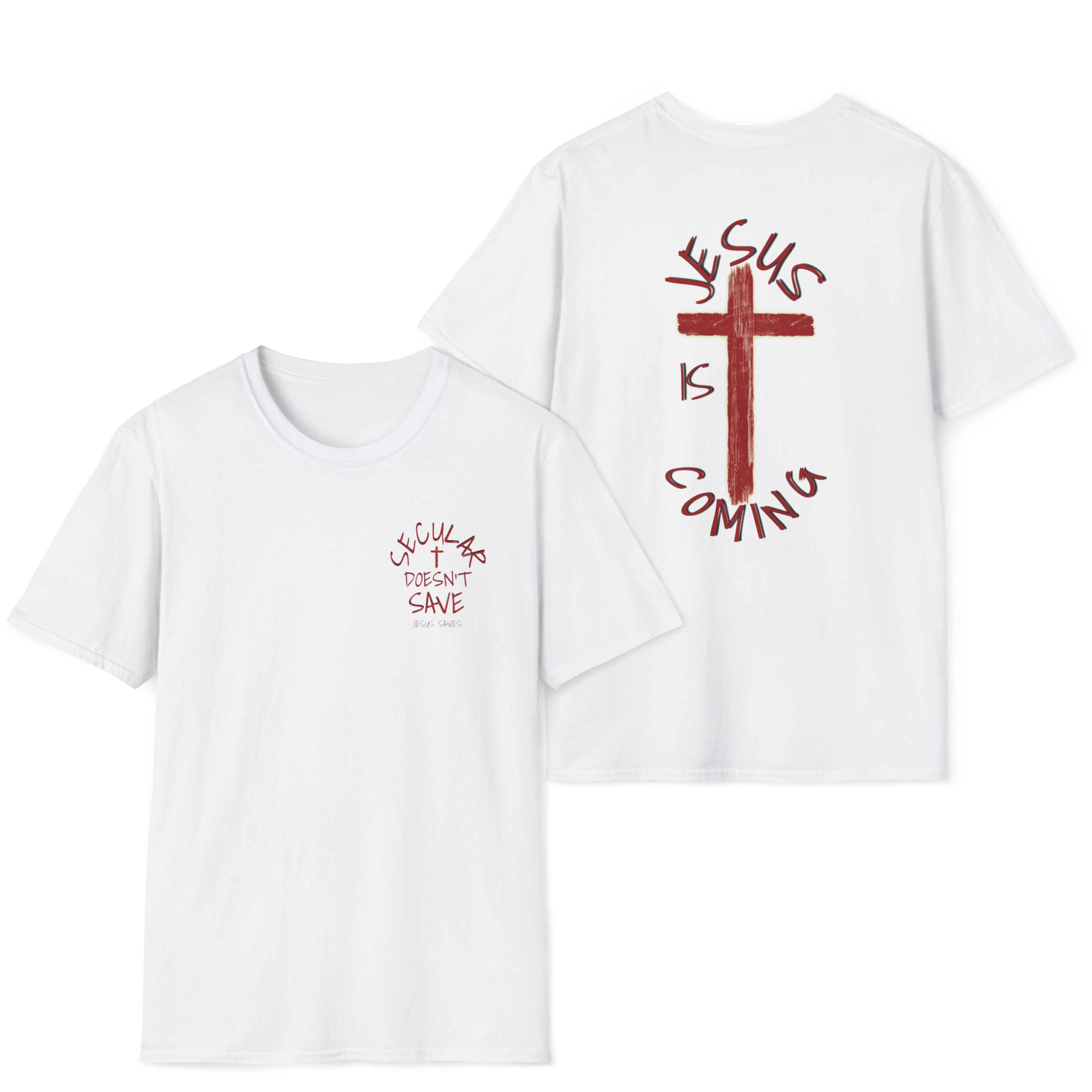 Are you Ready? Secular Doesn't Save / Jesus Is Coming T-Shirt