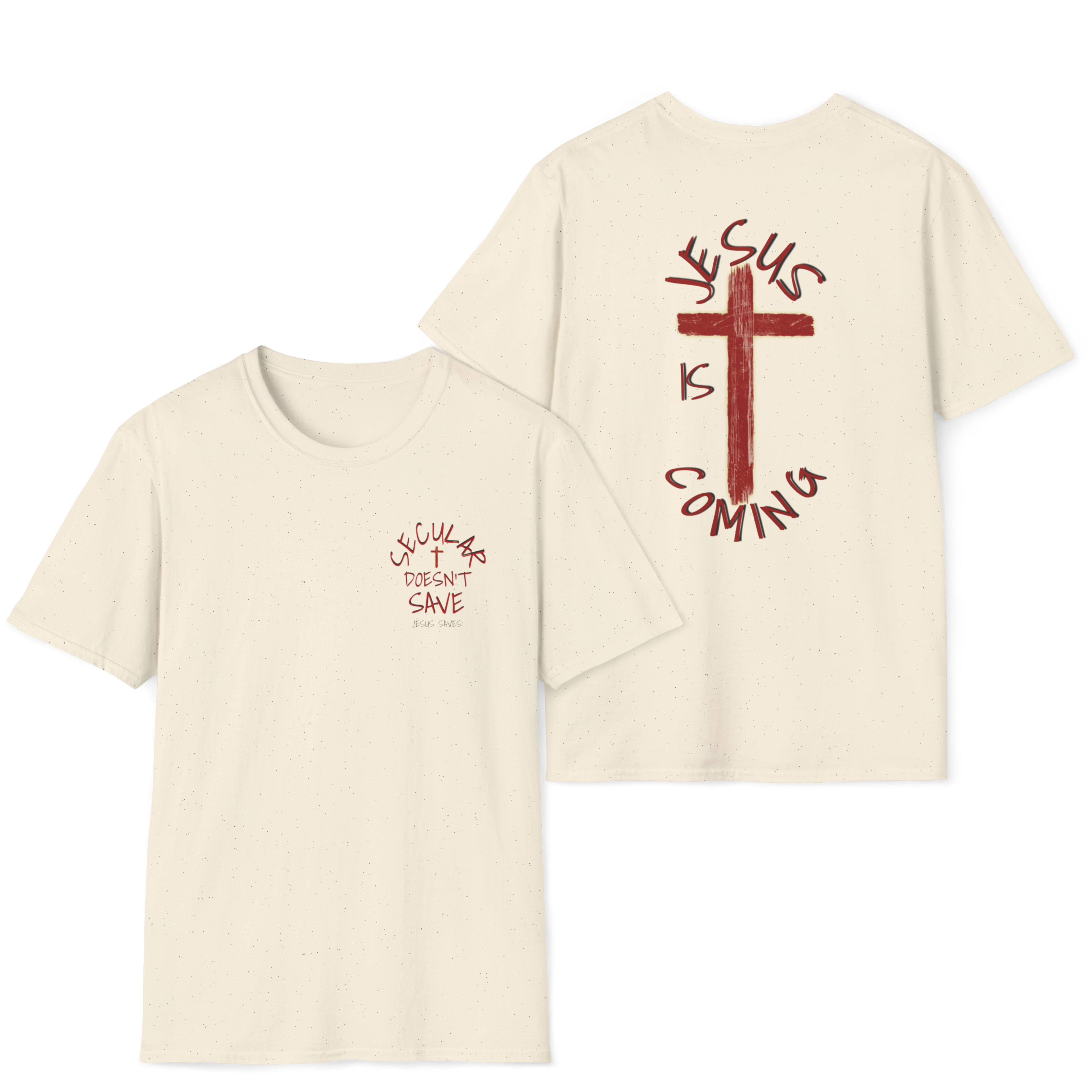 Are you Ready? Secular Doesn't Save / Jesus Is Coming T-Shirt