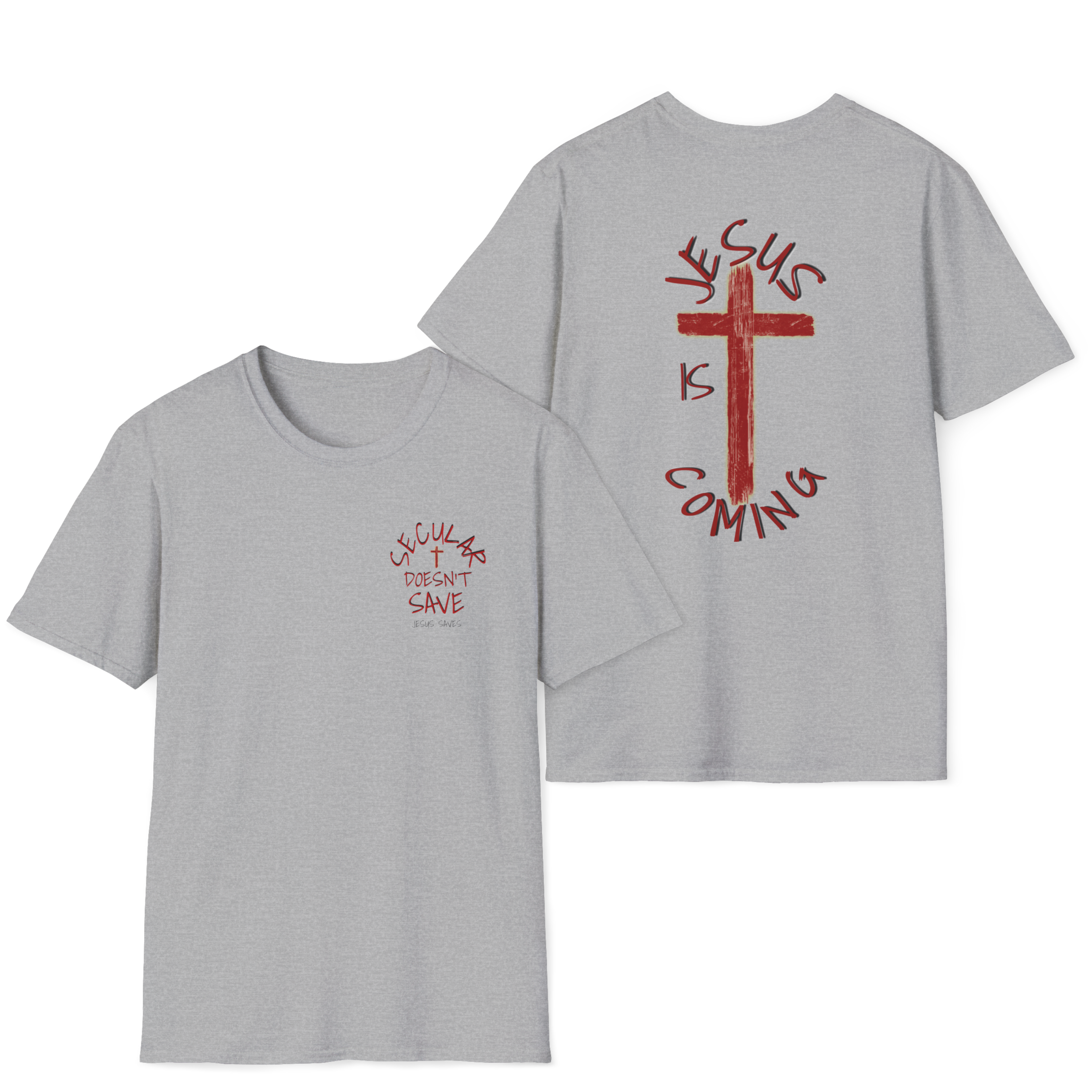 Are you Ready? Secular Doesn't Save / Jesus Is Coming T-Shirt