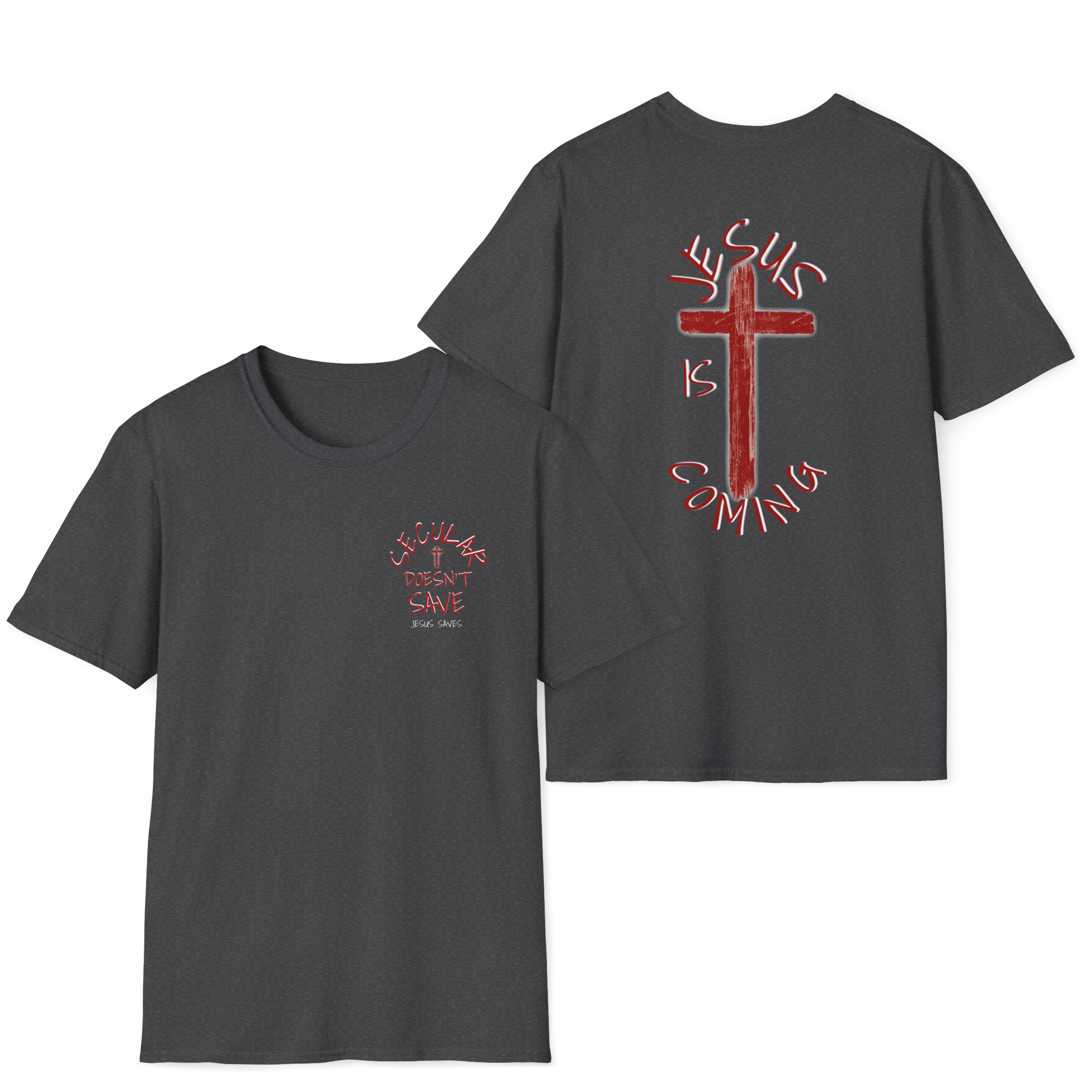 Are you Ready? Secular Doesn't Save / Jesus Is Coming T-Shirt