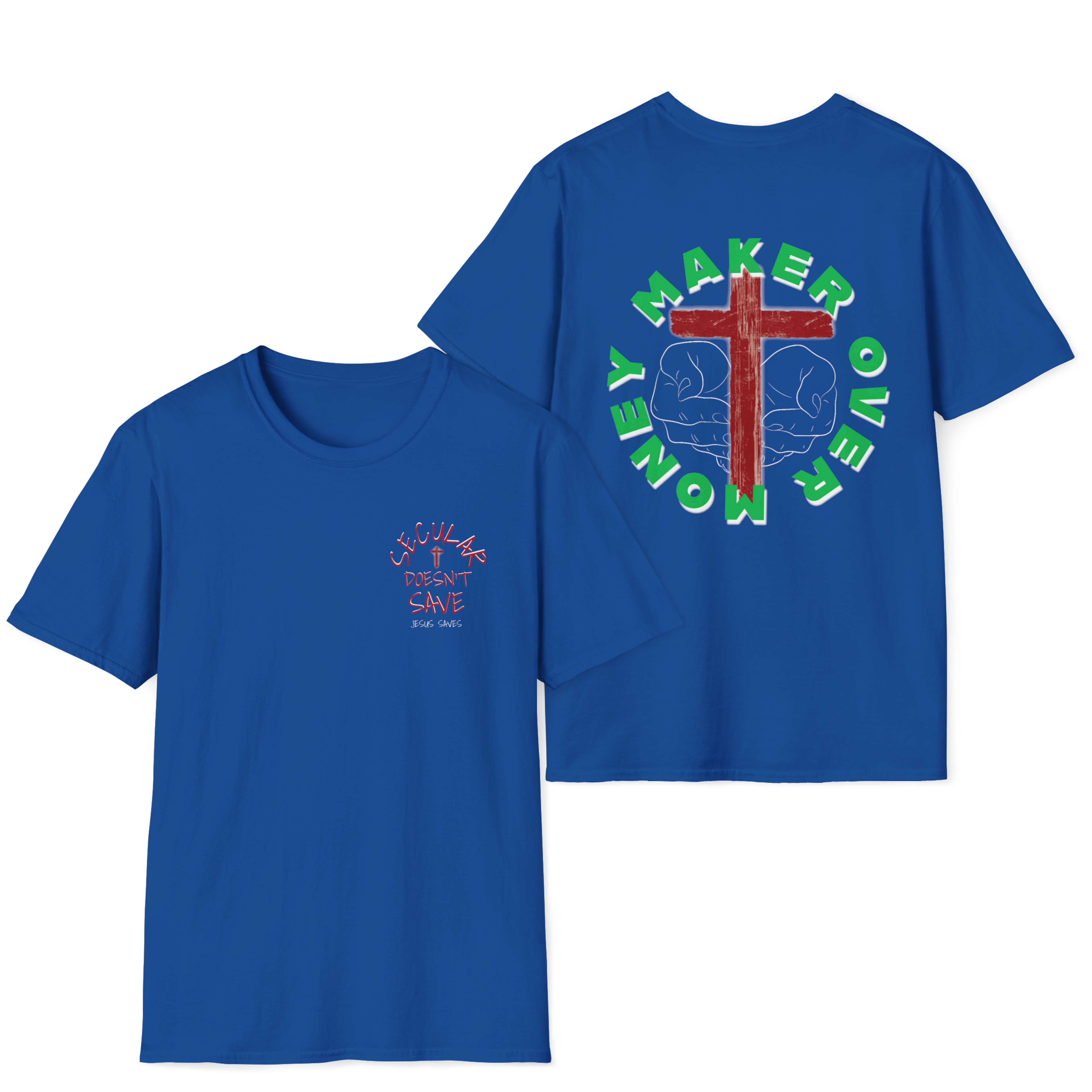 Whats Worth More? Maker Over Money T-Shirt