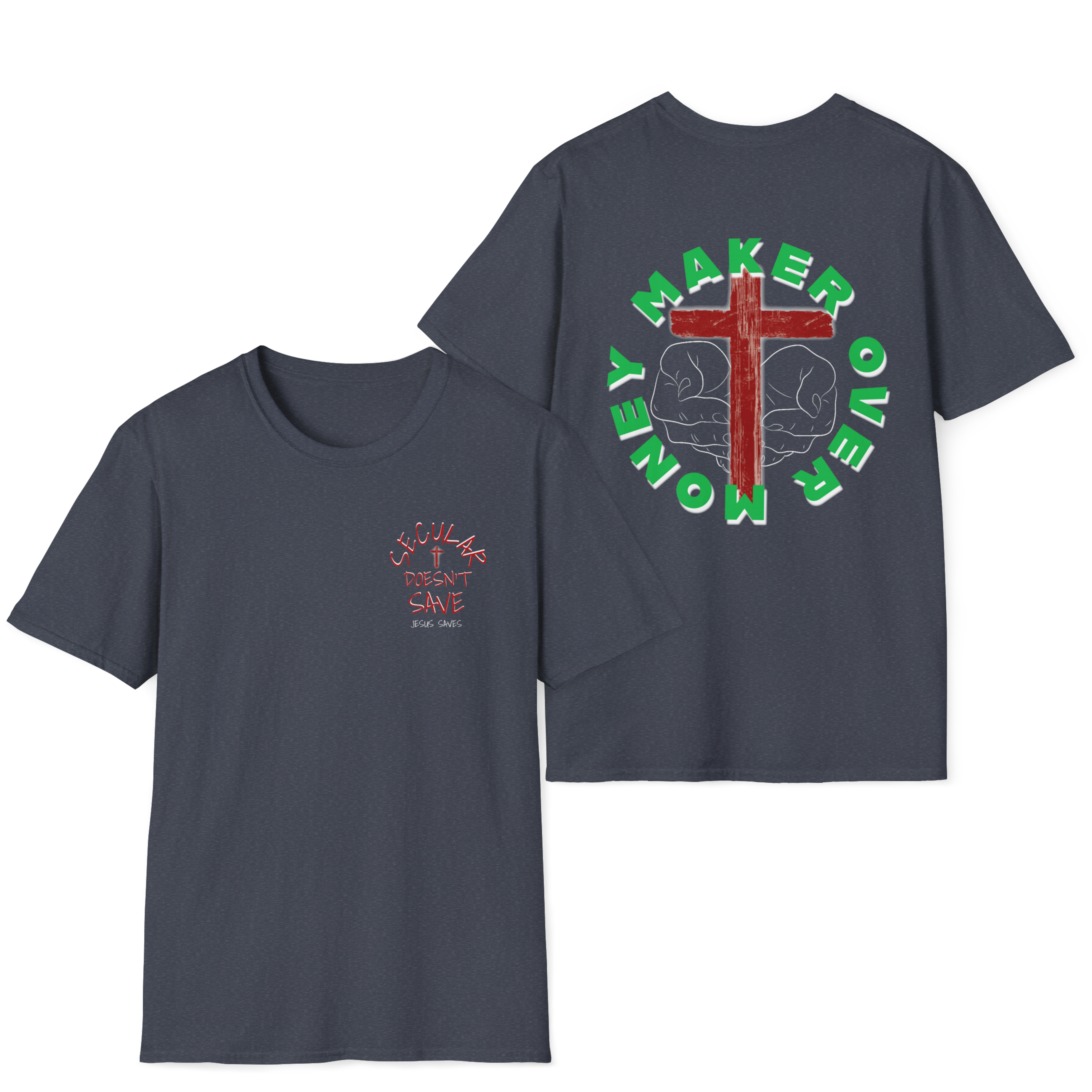 Whats Worth More? Maker Over Money T-Shirt