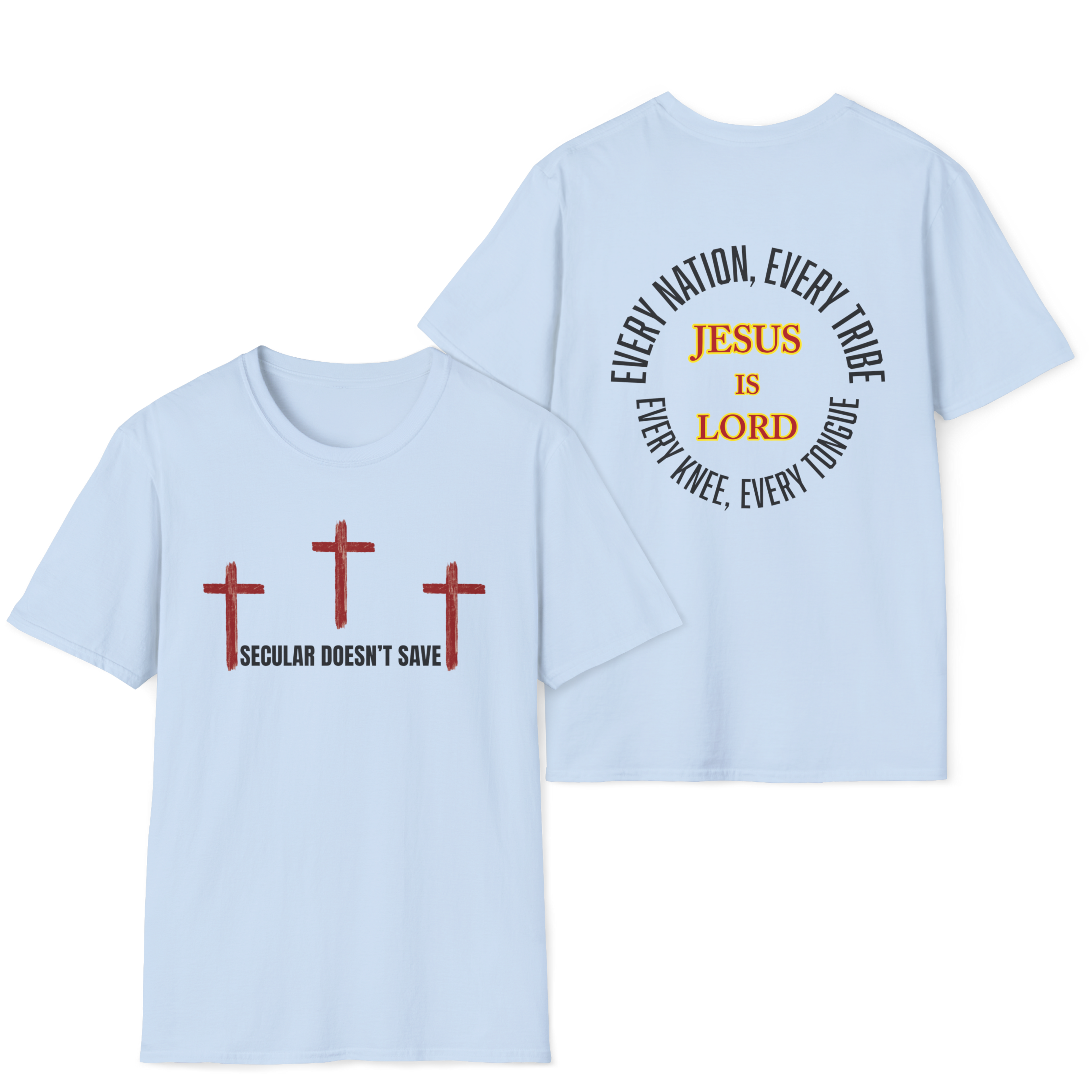 The Cross For Our Salvation, Jesus Is Lord  –  Faith Tee