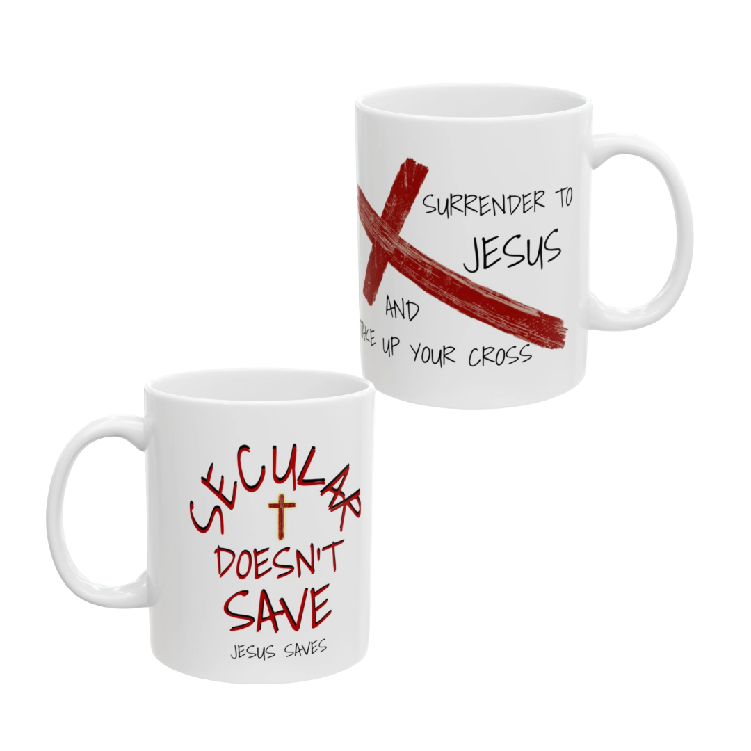 Secular Doesn’t Save – Surrender to Jesus Christian Mug