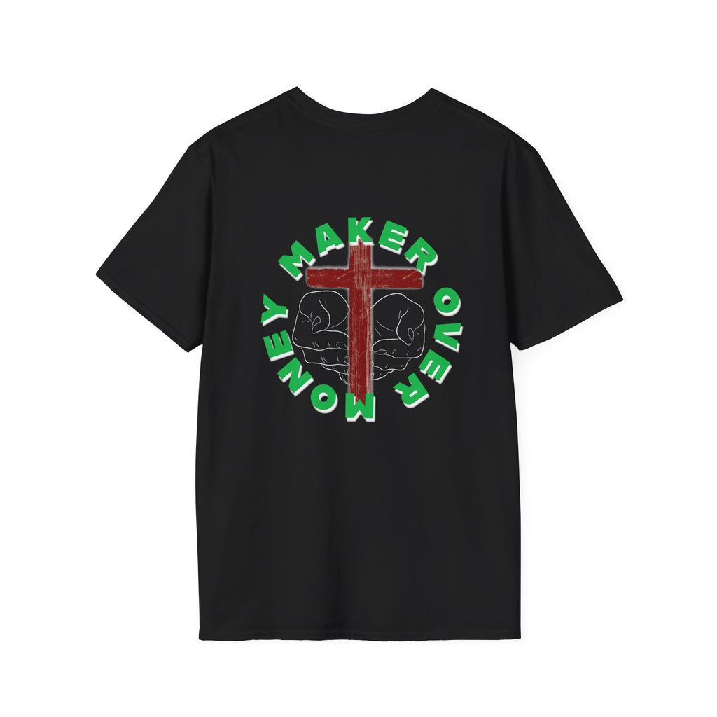 Whats Worth More? Maker Over Money T-Shirt
