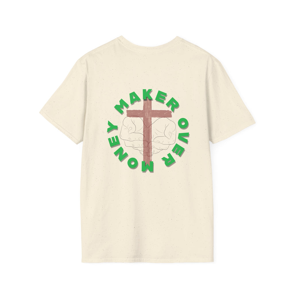 Whats Worth More? Maker Over Money T-Shirt