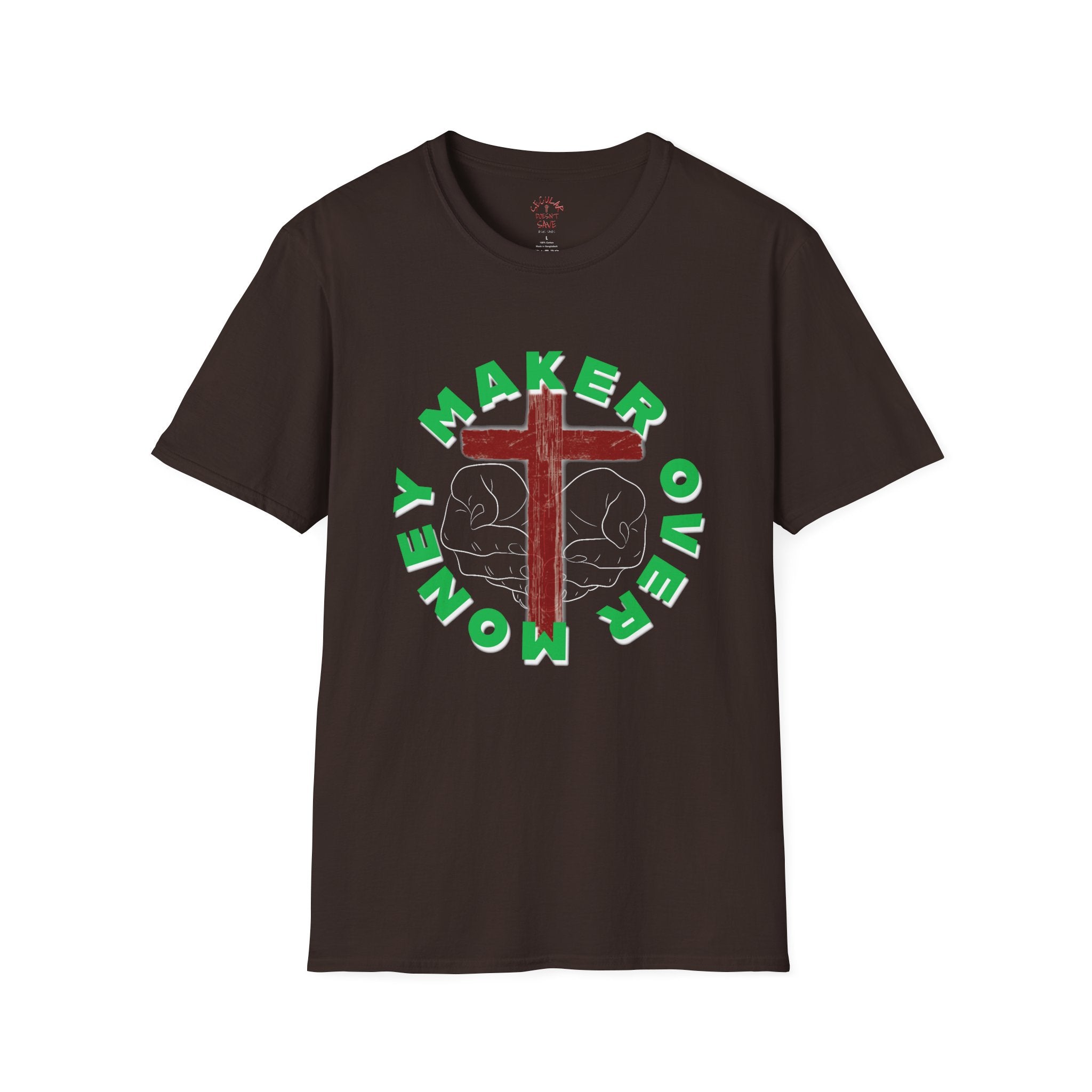 Maker Over Money - Christian T-Shirt
