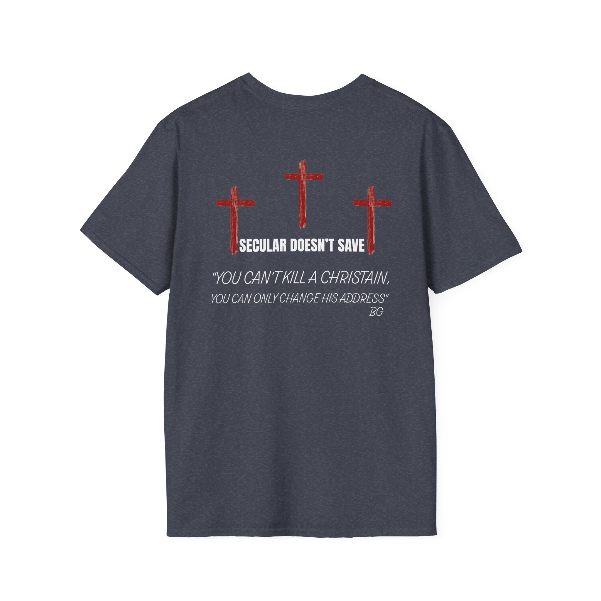 Death, A Change Of Address - You Can't Kill A Christian T-Shirt