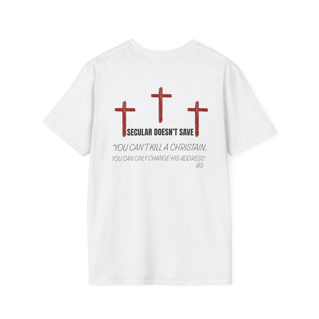 Death, A Change Of Address - You Can't Kill A Christian T-Shirt