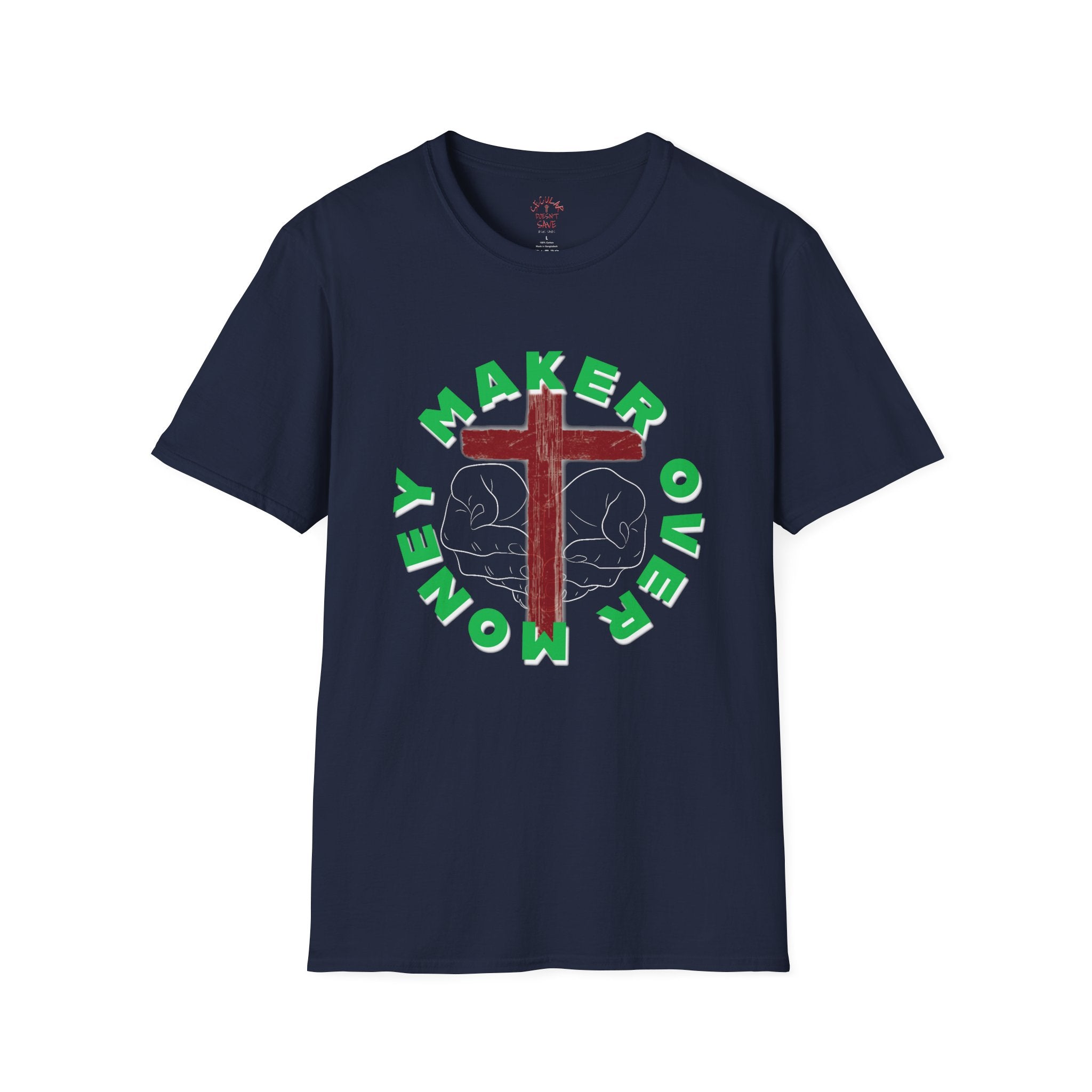 Maker Over Money - Christian T-Shirt