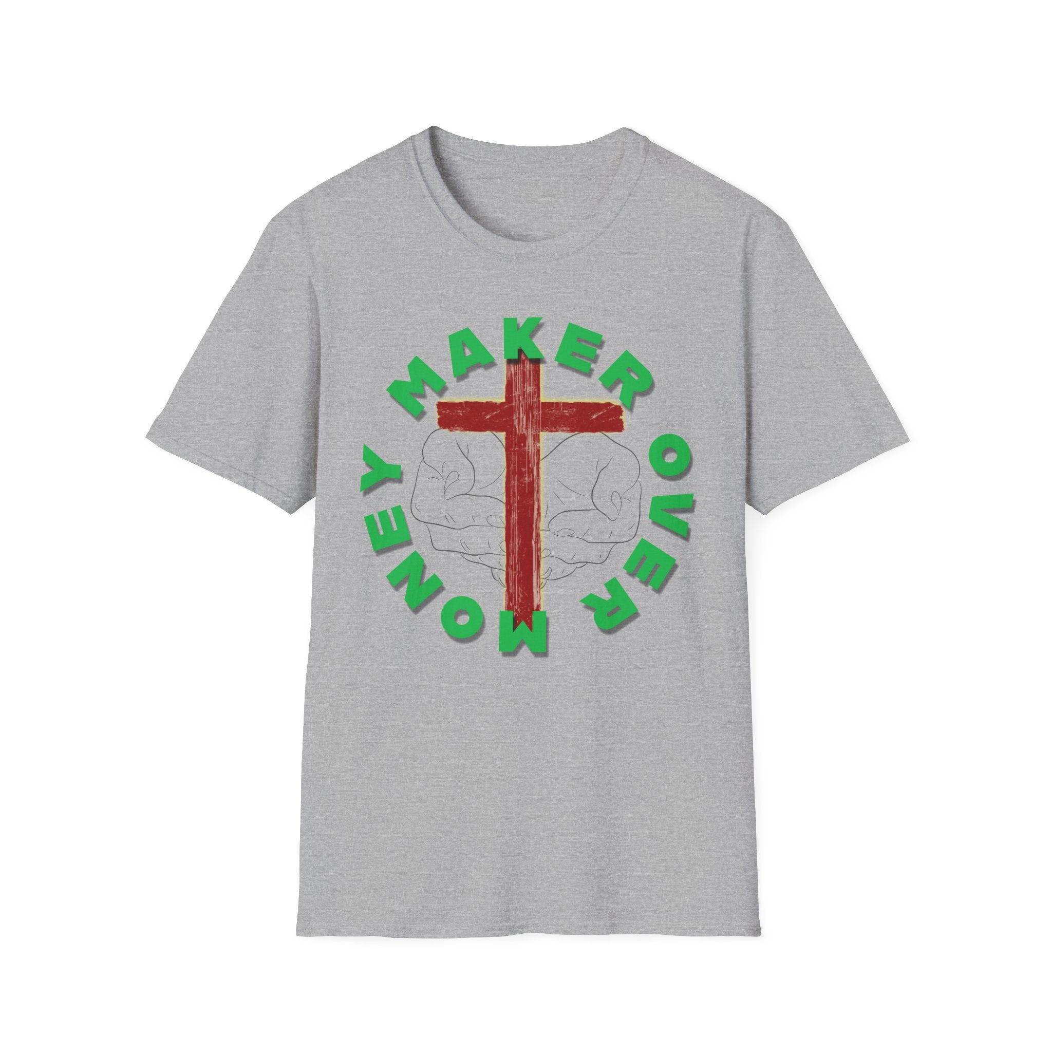 Maker Over Money - Christian T-Shirt